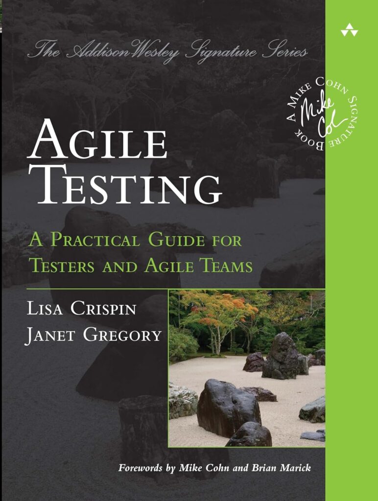 Agile Testing by Lisa Crispin and Janet Gregory