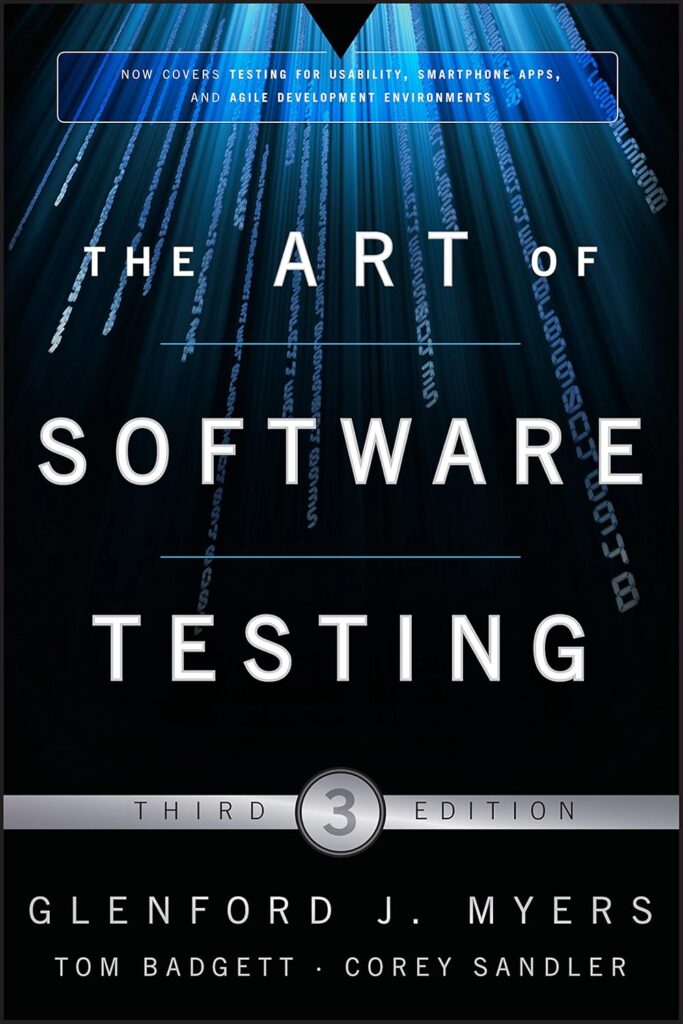 The Art of Software Testing by Glenford J. Myers