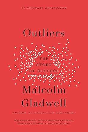 Outliers by Malcolm Gladwell