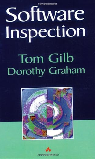 Software Inspection by Tom Gilb and Dorothy Graham