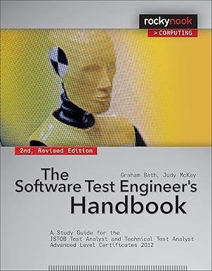 The Software Test Engineer’s Handbook by Graham Bath