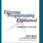 Extreme Programming Explained by Kent Beck