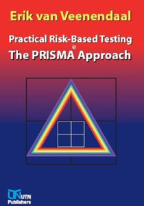 The PRISMA Approach: Practical Risk-Based Testing by Erik van Veenendaal