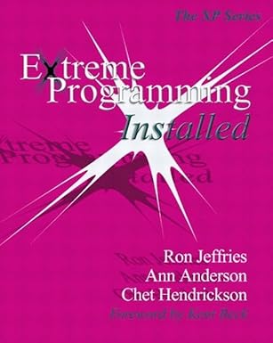 Extreme Programming Installed by Ron Jeffries