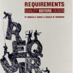 Exploring Requirements: Quality Before Design by Donald C. Gause