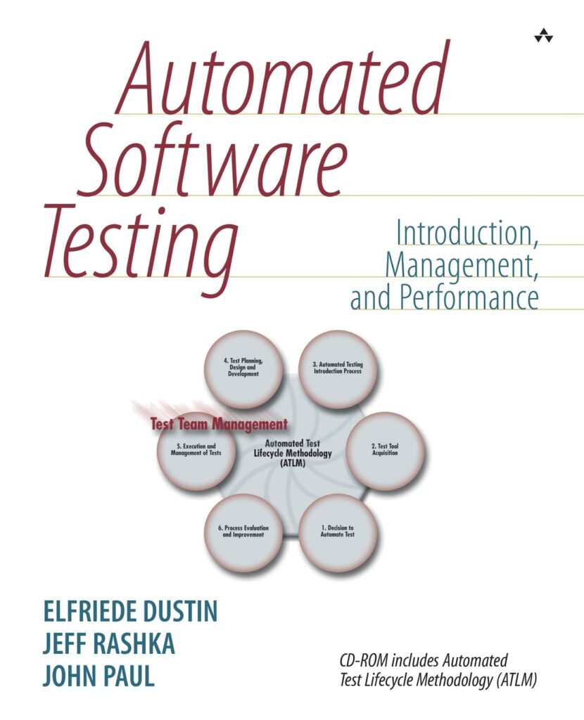 Automated Software Testing: Introduction, Management, and Performance by Elfriede Dustin