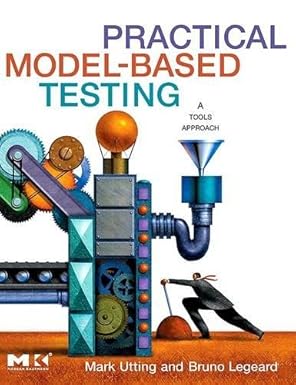 Practical Model-Based Testing: A Tools Approach by Mark Utting